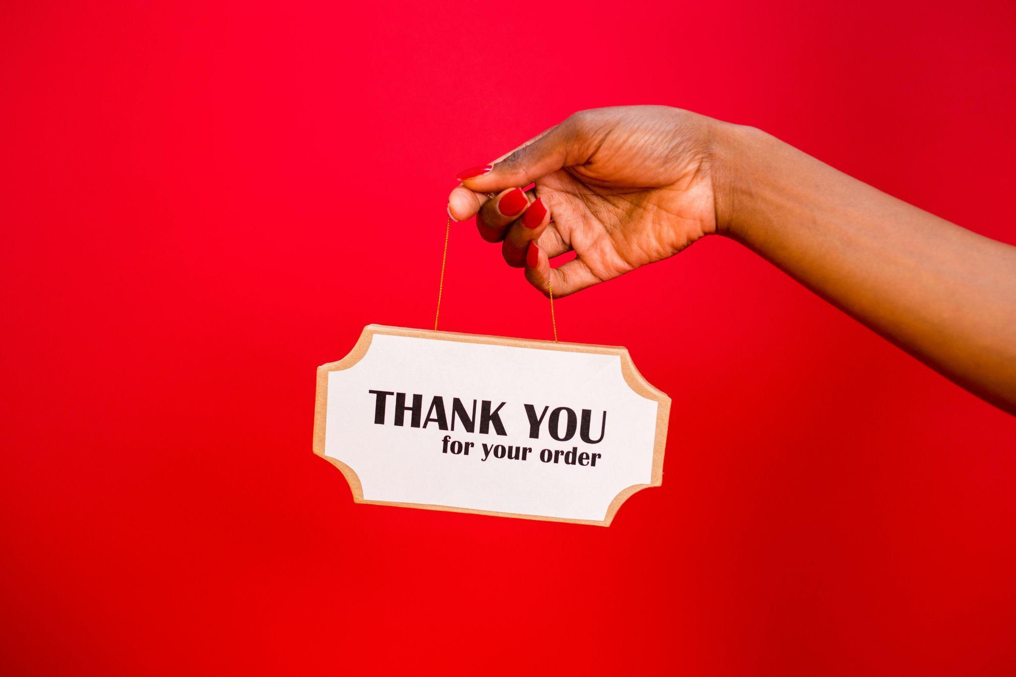 A custom sign showing “Thank you for your order.”